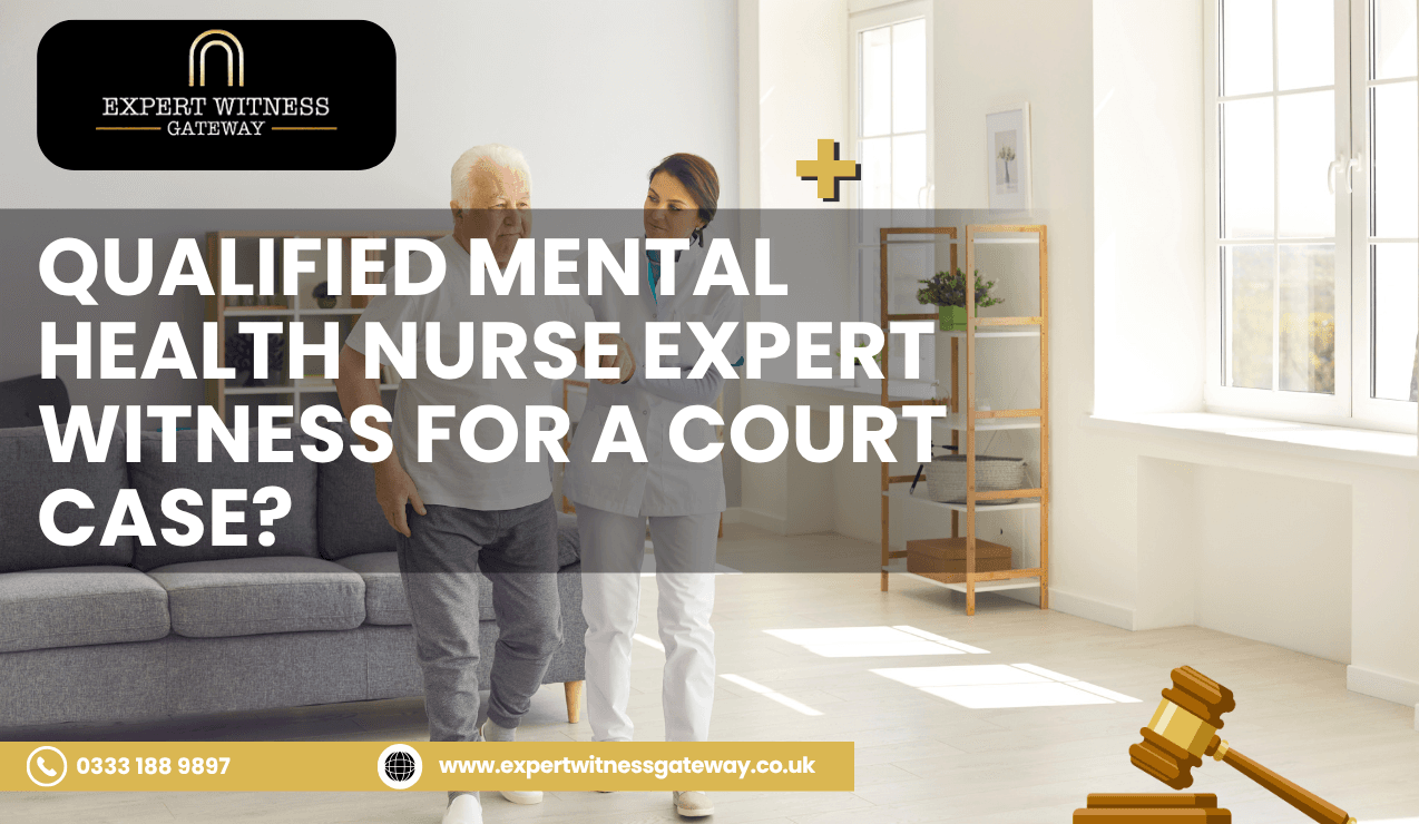 How Do I Find a Qualified Mental Health Nurse Expert Witness for a Court Case?