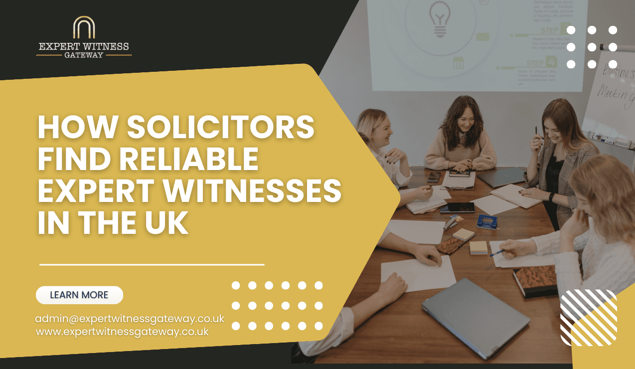 How Solicitors Find Reliable Expert Witnesses in the UK